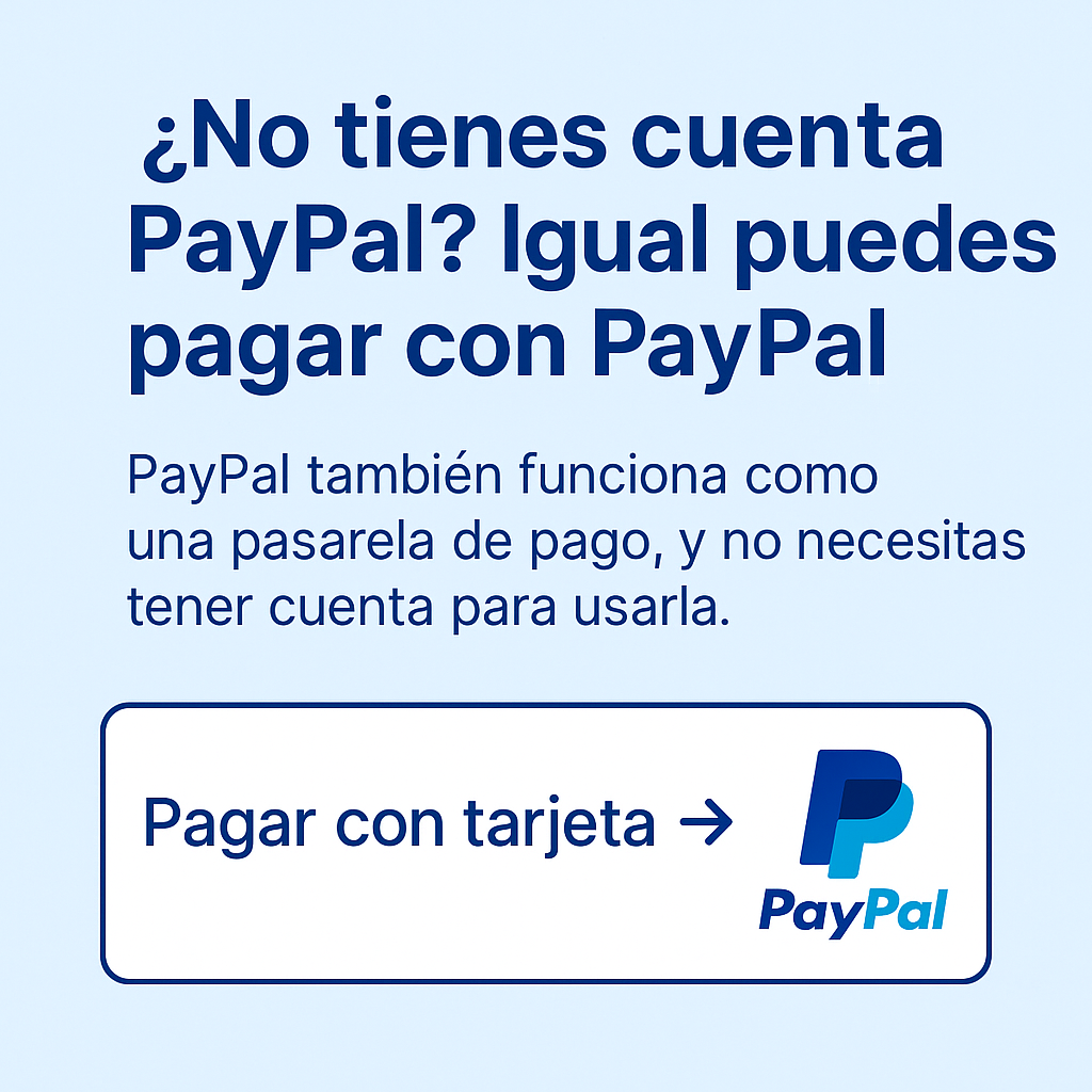 <p>💳 ¿No tienes cuenta PayPal? ¡Igual puedes pagar con PayPal!</p>